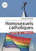 Homosexuels catholiques, sortir de l'impasse